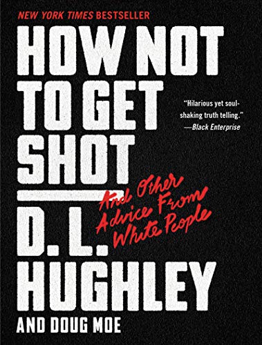 Book How Not to Get Shot: And Other Advice From White People free