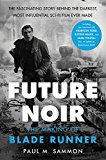 Book Future Noir Revised & Updated Edition: The Making of Blade Runner free
