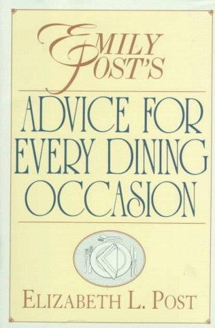 Book Emily Post's Advice for Every Dining Occasion free