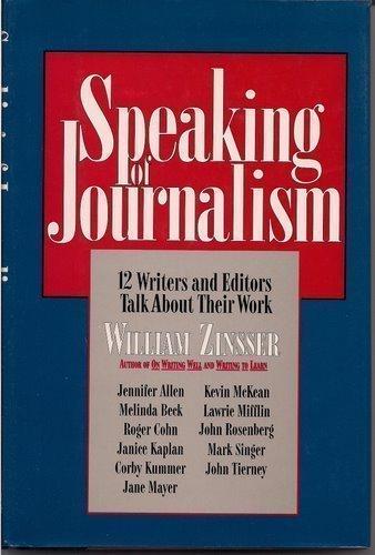 Book Speaking of Journalism: Twelve Writers and Editors Talk About Their Work free