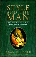 Book Style and the Man: How and Where to Buy Fine Mens' Clothes free