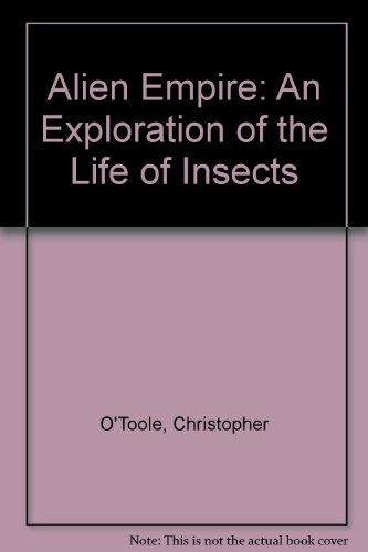 Book Alien Empire: An Exploration of the Life of Insects free