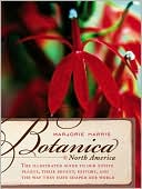Book Botanica North America: An Illustrated Guide to Native Plants: Their Botany, Their History, and the Way They Have Shaped Our World free
