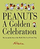 Book Peanuts: A Golden Celebration: The Art and the Story of the World's Best-Loved Comic Strip free