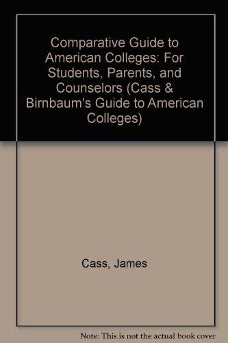 Book Comparative Guide To American Colleges: For Students, Parents, And Counselors (cass & Birnbaum's Guide To American Colleges) free