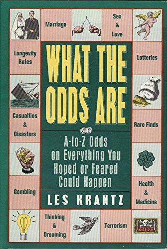 Book What The Odds Are: A-to-z Odds On Everything You Hoped Or Feared Could Happen free