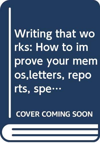 Book Writing That Works: How to Improve Your Memos, Letters, Reports, Speeches, Resumes, Plans, and Other Business Papers free
