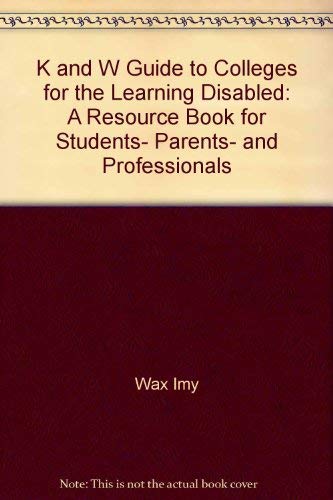 Book The K & W Guide To Colleges For The Learning Disabled: A Resource Book For Students, Parents, And Professionals free