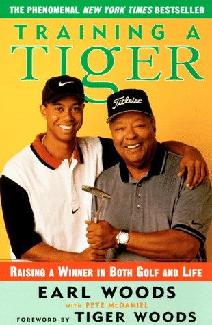Book Training a Tiger: Raising a Winner in Both Golf and Life free