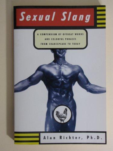 Book Sexual Slang: A Compendium of Offbeat Words and Colorful Phrases from Shakespeare to Today free