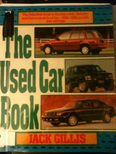 Book The Used Car Book 1991: America's Most Helpful and Easy-To-Use Guide to Buying a Safe, Reliable... free