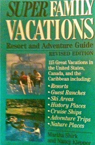Book Super Family Vacations: Resort and Adventure Guide free