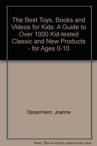 Book Best Toys Books And Videos For Kids (best Toys, Books, Videos & Software For Kids: Oppenheim Toy Portfolio) free