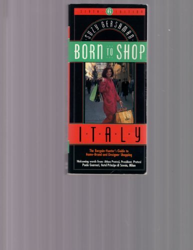 Book Born To Shop Italy: The Bargain Hunter's Guide To Name-brand And Designer Shopping (frommer's Born To Shop) free