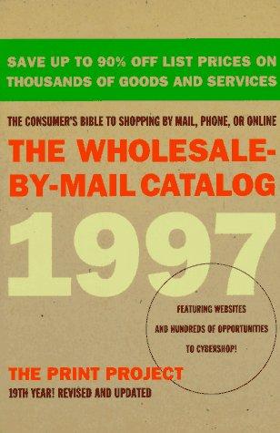 Book The Wholesale-By-Mail Catalog 1997 (Serial) free