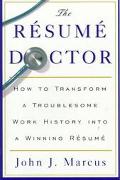 Book The Resume Doctor: How To Transform A Troublesome Work History Into A Winning Resume free
