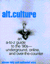 Book Alt. Culture: An A-To-Z Guide to the '90S-Underground, Online, and Over-The-Counter free