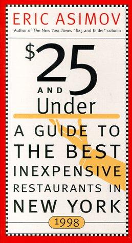 Book $25 And Under 1998: Your Guide To The Best Inexpensive Restaurants In New York free