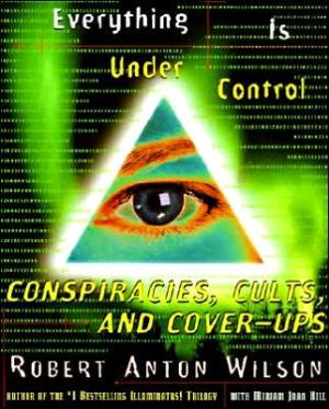 Book Everything Is Under Control: Conspiracies, Cults, and Cover-ups free