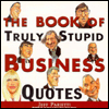 Book The Book of Truly Stupid Business Quotes free