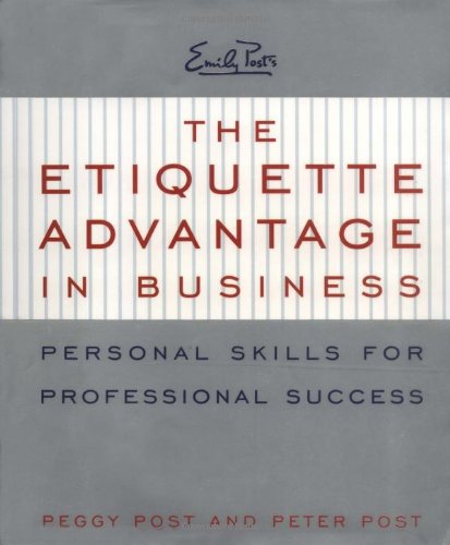 Book The Etiquette Advantage in Business: Personal Skills for Professional Success free
