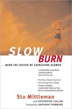 Book Slow Burn: Burn Fat Faster By Exercising Slower free Book Slow Burn: Burn Fat Faster By Exercising Slower free