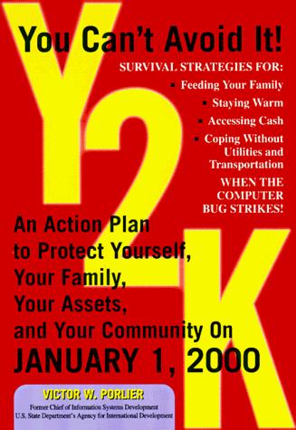 Book Y2K: An Action Plan to Protect Yourself, Your Family, Your Assets, and Your Community on January 1, 2000 free