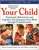 Book Your Child: Emotional, Behavioral, and Cognitive Development from Birth through Preadolescence free