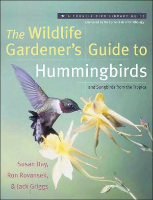Book The Wildlife Gardener's Guide to Hummingbirds and Songbirds from the Tropics (Cornell Bird Library Guide) free