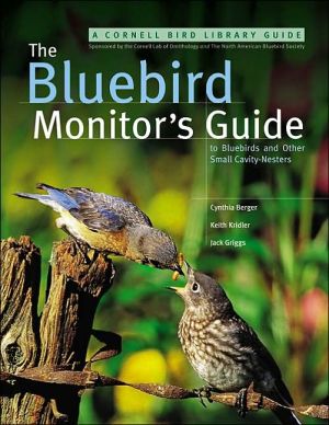 Book The Bluebird Monitor's Guide to Bluebirds and Other Small Cavity Nesters free