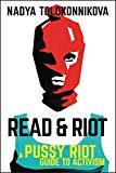 Book Read & Riot: A Pussy Riot Guide to Activism free