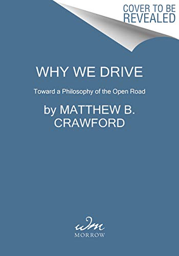 Book Why We Drive: Toward a Philosophy of the Open Road free
