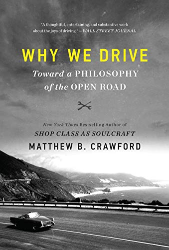 Book Why We Drive: Toward a Philosophy of the Open Road free