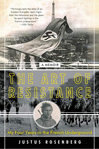 Book The Art of Resistance: My Four Years in the French Underground: A Memoir free
