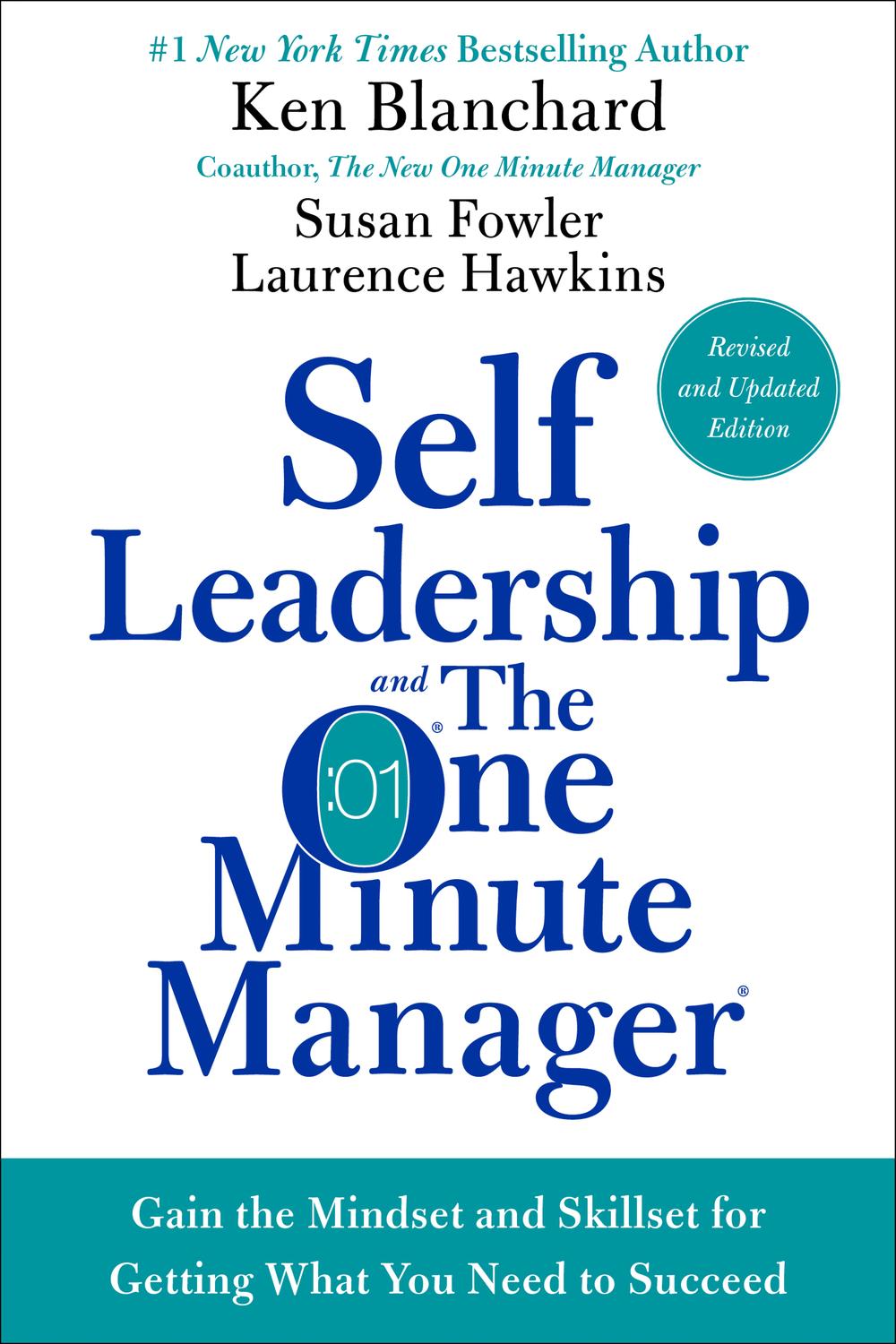 Book Self Leadership and the One Minute Manager Revised Edition: Gain the Mindset and Skillset for Getting What You Need to Succeed free