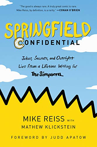 Book Springfield Confidential: Jokes, Secrets, and Outright Lies from a Lifetime Writing for The Simpsons free