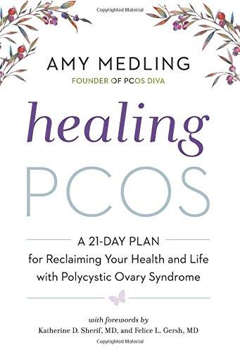 Book Healing PCOS: A 21-Day Plan for Reclaiming Your Health and Life with Polycystic Ovary Syndrome free