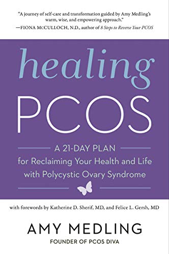 Book Healing PCOS: A 21-Day Plan for Reclaiming Your Health and Life with Polycystic Ovary Syndrome free