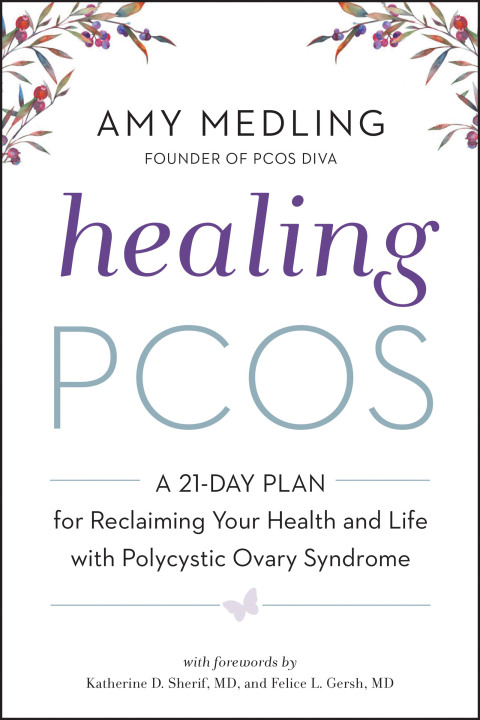 Book Healing PCOS: A 21-Day Plan for Reclaiming Your Health and Life with Polycystic Ovary Syndrome free