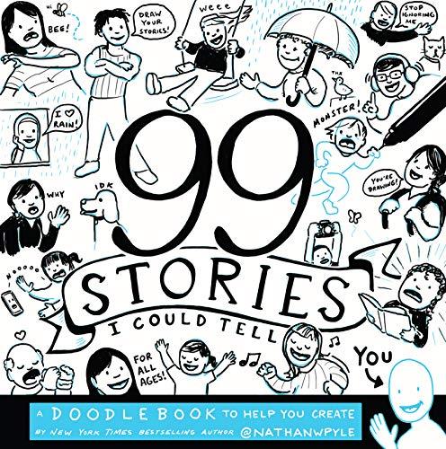 Book 99 Stories I Could Tell: A Doodlebook To Help You Create free