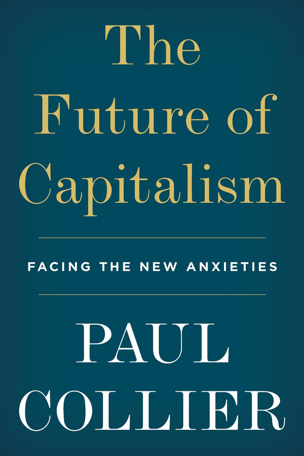 Book The Future of Capitalism: Facing the New Anxieties free