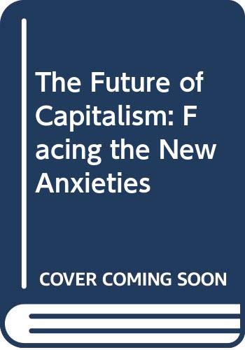 Book The Future of Capitalism: Facing the New Anxieties free