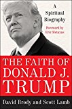 Book The Faith of Donald J. Trump: A Spiritual Biography free
