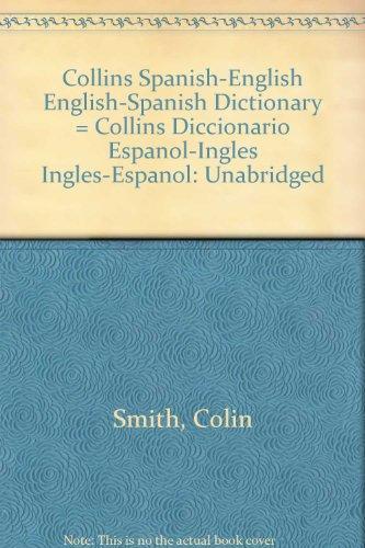 Book Collins Spanish-English English-Spanish Dictionary = Collins Diccionario Espanol-Ingles Ingles-Espanol: Unabridged (Spanish Edition) free