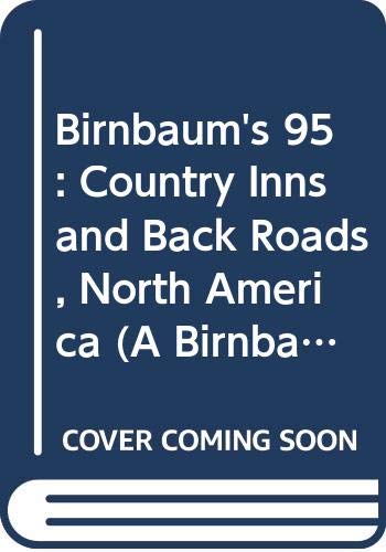 Book Birnbaum's 95: Country Inns and Back Roads, North America (A Birnbaum Travel Guide) free