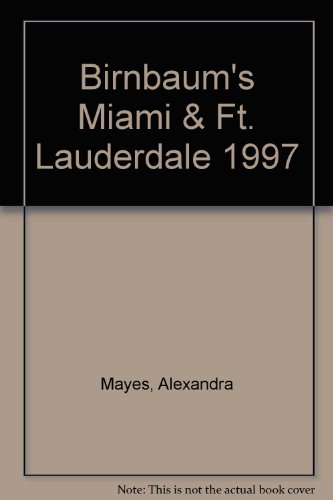 Book Birnbaum's Miami & Ft. Lauderdale 1997 free