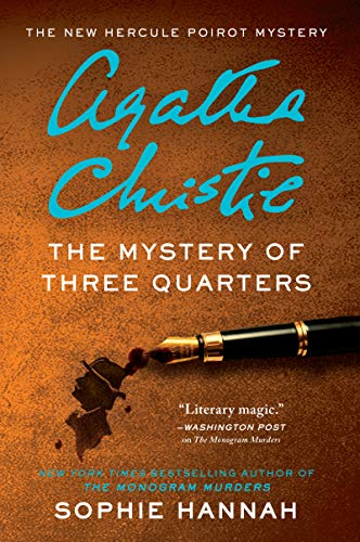 Book The New Hercule Poirot Mysteries Agatha Christie Series Books 1 - 3 Collection Set by Sophie Hannah (The Monogram Murders, Closed Casket & The Mystery of Three Quarters) free