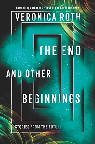 Book The End and Other Beginnings: Stories from the Future free
