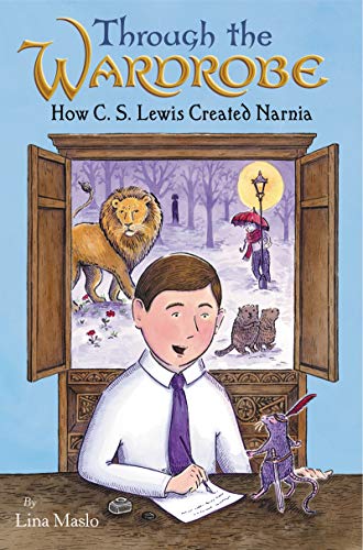 Book Through the Wardrobe: How C. S. Lewis Created Narnia free