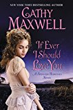 Book If Ever I Should Love You: A Spinster Heiresses Novel (The Spinster Heiresses, 1) free